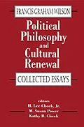E-Book (pdf) Political Philosophy and Cultural Renewal von Francis Graham Wilson