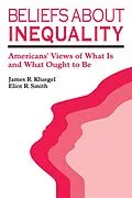 E-Book (pdf) Beliefs about Inequality von James R. Kluegel, Eliot R. Smith