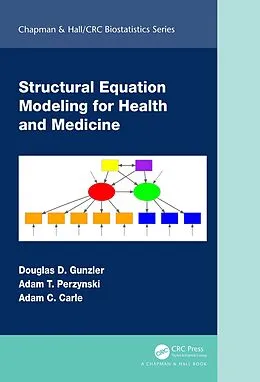 E-Book (epub) Structural Equation Modeling for Health and Medicine von Douglas D. Gunzler, Adam T. Perzynski, Adam C. Carle