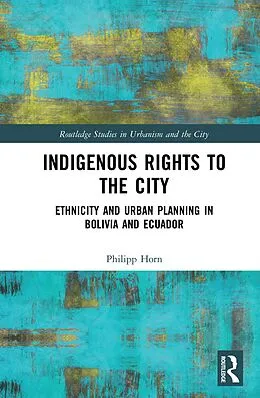 E-Book (pdf) Indigenous Rights to the City von Philipp Horn