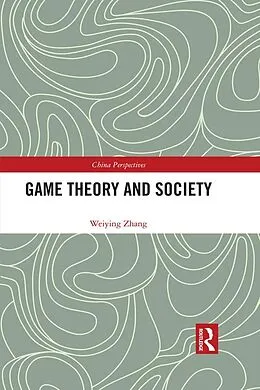 E-Book (epub) Game Theory and Society von Weiying Zhang