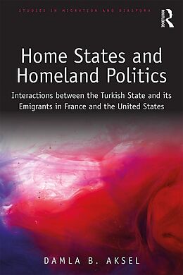 E-Book (epub) Home States and Homeland Politics von Damla B. Aksel