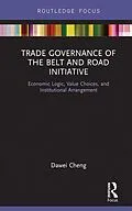 E-Book (epub) Trade Governance of the Belt and Road Initiative von Dawei Cheng