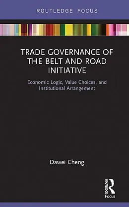 E-Book (epub) Trade Governance of the Belt and Road Initiative von Dawei Cheng