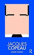 E-Book (pdf) Jacques Copeau von Mark Evans