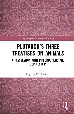 E-Book (epub) Plutarch's Three Treatises on Animals von Stephen T. Newmyer