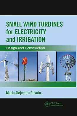 PDF Small Wind Turbines for Electricity and Irrigation von Mario Alejandro Rosato