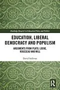 E-Book (epub) Education, Liberal Democracy and Populism von David Sullivan