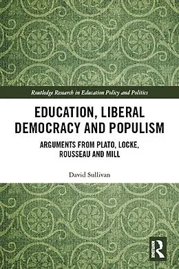 E-Book (pdf) Education, Liberal Democracy and Populism von David Sullivan