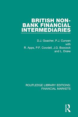 E-Book (pdf) British Non-Bank Financial Intermediaries von David J. Goacher, Peter J Curwen, R. Apps