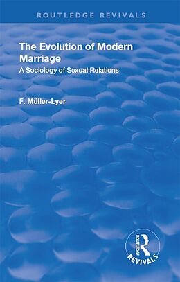 E-Book (pdf) Revival: The Evolution of Modern Marriage (1930) von Franz Carl Muller-Lyer