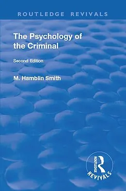 PDF Revival: The Psychology of the Criminal (1933) von Maurice Hamblin Smith