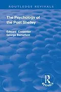 E-Book (epub) Revival: The Psychology of the Poet Shelley (1925) von Edward Carpenter, George Barnefield