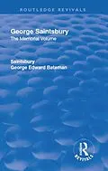 E-Book (pdf) Revival: George Saintsbury: The Memorial Volume (1945) von George Edward Bateman Saintsbury