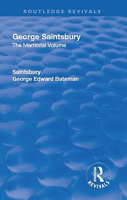 E-Book (pdf) Revival: George Saintsbury: The Memorial Volume (1945) von George Edward Bateman Saintsbury