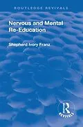 E-Book (epub) Revival: Nervous and Mental Re-Education (1924) von Shepherd Ivory Franz