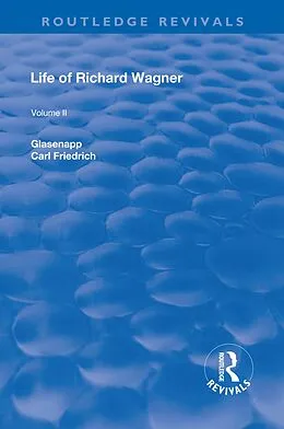 E-Book (pdf) Revival: Life of Richard Wagner Vol. II (1902) von Carl Friedrich Glasenapp