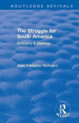 E-Book (epub) Revival: The Struggle for South America (1931) von Joao Frederico Normano