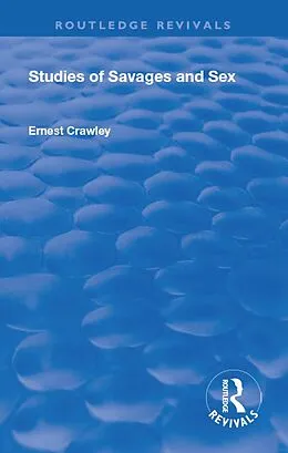 E-Book (epub) Revival: Studies of Savages and Sex (1929) von Alfred Ernest Crawley