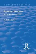 E-Book (epub) Revival: Spanish literature: An Elementary Handbook (1921) von Henry Butler Clarke
