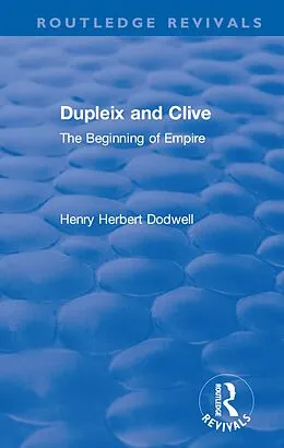 E-Book (pdf) Revival: Dupleix and Clive (1920) von Henry Herbert Dodwell