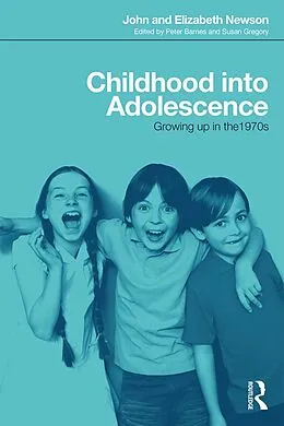 E-Book (epub) Childhood into Adolescence von John Newson, Elizabeth Newson