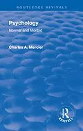 E-Book (pdf) Revival: Psychology: Normal and Morbid (1901) von Charles Arthur Mercier