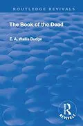 E-Book (epub) Revival: Book Of The Dead (1901) von Ernest Alfred Thompson Wallis Budge