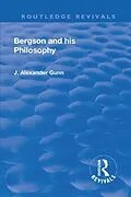 E-Book (pdf) Revival: Bergson and His Philosophy (1920) von J. Alexander Gunn