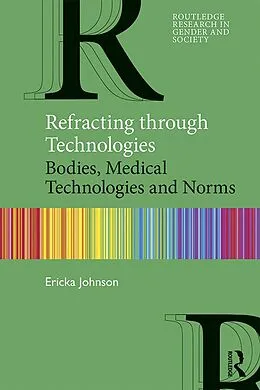 ePUB Refracting through Technologies von Ericka Johnson