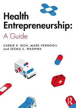 E-Book (epub) Health Entrepreneurship von Carrie R. Rich, Mark Vernooij, Seema S. Wadhwa