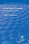 E-Book (pdf) Revival: A Textbook of Insanity (1914) von Charles Arthur Mercier