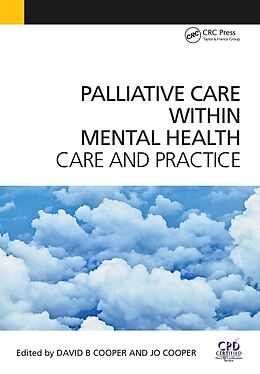 E-Book (epub) Palliative Care Within Mental Health von David Cooper, Jo Cooper