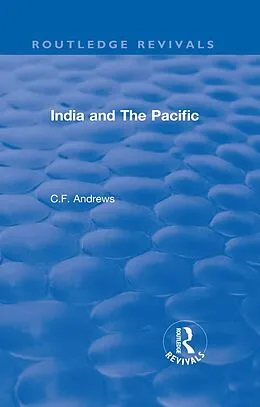 E-Book (pdf) Routledge Revivals: India and The Pacific (1937) von C. F. Andrews