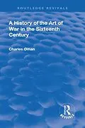 E-Book (epub) Revival: A History of the Art of War in the Sixteenth Century (1937) von Charles Sir. Oman