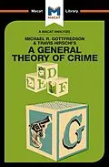 E-Book (pdf) An Analysis of Michael R. Gottfredson and Travish Hirschi's A General Theory of Crime von William J Jenkins