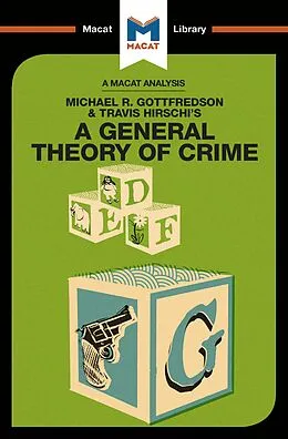 E-Book (pdf) An Analysis of Michael R. Gottfredson and Travish Hirschi's A General Theory of Crime von William J Jenkins