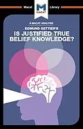 E-Book (pdf) An Analysis of Edmund Gettier's Is Justified True Belief Knowledge? von Jason Schukraft