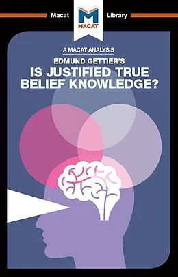 E-Book (pdf) An Analysis of Edmund Gettier's Is Justified True Belief Knowledge? von Jason Schukraft