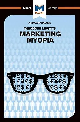 E-Book (pdf) An Analysis of Theodore Levitt's Marketing Myopia von Monique Diderich, Elizabeth Mamali
