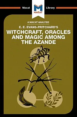 E-Book (pdf) An Analysis of E.E. Evans-Pritchard's Witchcraft, Oracles and Magic Among the Azande von Kitty Wheater