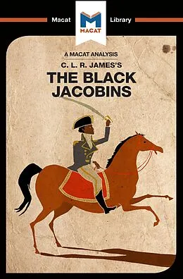 E-Book (pdf) An Analysis of C.L.R. James's The Black Jacobins von Nick Broten