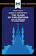 E-Book (pdf) An Analysis of Samuel P. Huntington's The Clash of Civilizations and the Remaking of World Order von Riley Quinn