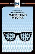 E-Book (epub) An Analysis of Theodore Levitt's Marketing Myopia von Monique Diderich, Elizabeth Mamali