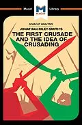 E-Book (epub) An Analysis of Jonathan Riley-Smith's The First Crusade and the Idea of Crusading von Damien Peters