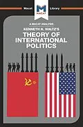 E-Book (epub) An Analysis of Kenneth Waltz's Theory of International Politics von Riley Quinn, Bryan Gibson