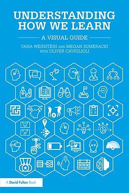 E-Book (epub) Understanding How We Learn von Yana Weinstein, Megan Sumeracki, Oliver Caviglioli