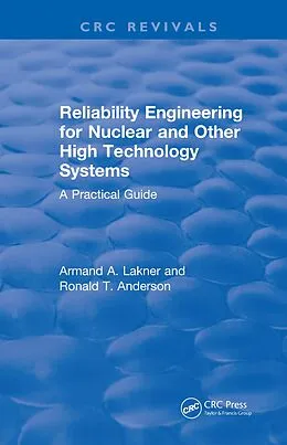 E-Book (pdf) Reliability Engineering for Nuclear and Other High Technology Systems (1985) von A. A. Lakner, R. T. Anderson