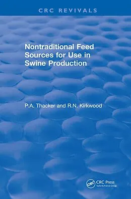 E-Book (pdf) Non-Traditional Feeds for Use in Swine Production (1992) von Phillip Thacker, Roy Kirkwood