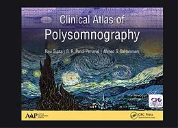 PDF Clinical Atlas of Polysomnography von Ravi Gupta, S. R. Pandi-Perumal, Ahmed S. Bahammam